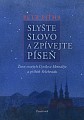 Matice velehradská připravila ve spolupráci s nakladatelstvím Poustevník knihu  „Slyšte slovo a zpívejte píseň“.